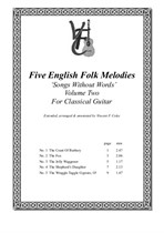 Five English Folk Melodies for Classical Guitar. Volume Two, arranged by V. F. Coley