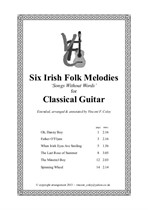 Six Irish Folk Melodies 'Songs Without Words' arranged for Classical Guitar by V. F. Coley